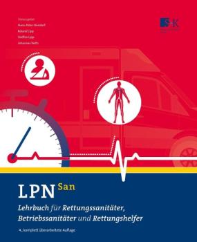 LPN-San - Lehrbuch für Rettungssanitäter, Betriebssanitäter und Rettungshelfer. 4. Auflage