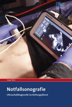 Notfallsonografie - Ultraschalldiagnostik im Rettungsdienst