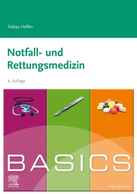 BASICS Notfall- und Rettungsmedizin 4.Auflage