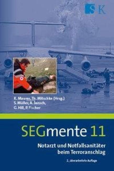 SEGmente 11 - Notarzt und Notfallsanitäter beim Terroranschlag I 2. Auflage